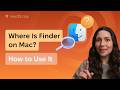 Where Is Finder on Mac? How to Use It (4-Minute Guide)