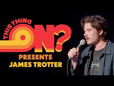 James Trotter | This Thing On? Live! | Stand-Up Comedy