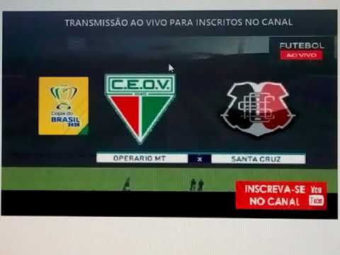 Operário MT x Santa Cruz Copa do Brasil