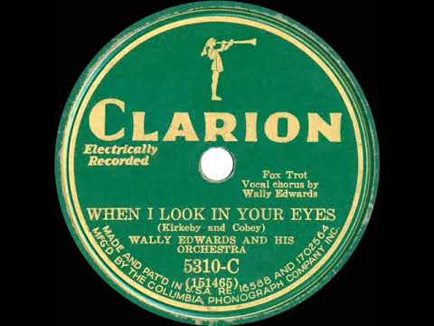 1931 Ted Wallace (as ‘Wally Edwards’) - When I Look In Your Eyes (Elmer Feldkamp, vocal)