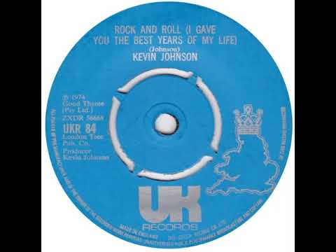 UK New Entry 1975 (2) Kevin Johnson - Rock And Roll (I Gave You The Best Years Of My Life)