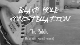 Video Black Hole Constellation - The Riddle "Main Riff" [Bass Lesson]
