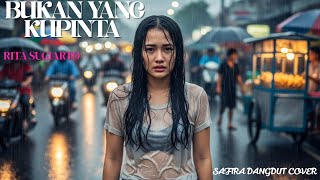 Download lagu Bukan Yang Kupinta - Rita Sugiarto | Cover Dangdut (Versi [Safira Dangdut ]) mp3