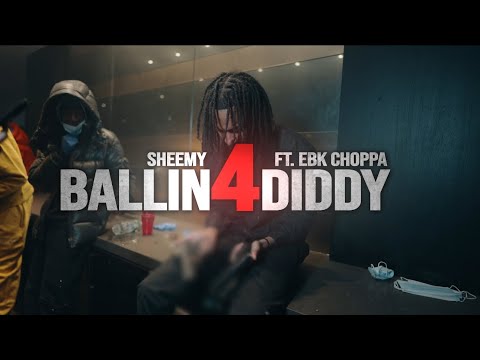 Sheemy x EBK Choppa - Ballin4Diddy (Official Music Video)