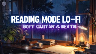 📖 Reading Mode Lo-Fi: Soft Guitar & Beats 🎶✨