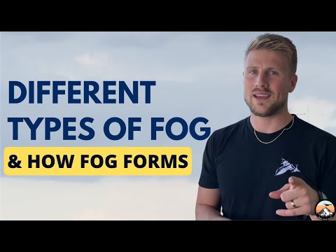 Different Types of Fog & and How Fog Forms - For Student Pilots
