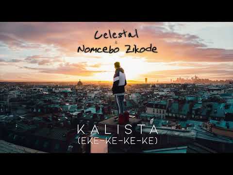 CELESTAL & NOMCEBO ZIKODE - KALISTA (Eke-ke-ke-ke) [VISUALIZER]