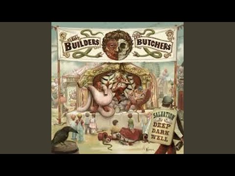 Raise Up - The Builders and The Butchers