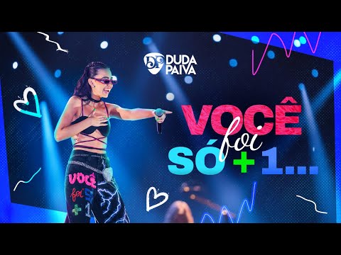 VOCÊ FOI SÓ +1 - DUDA PAIVA (VIDEOCLIPE OFICIAL)