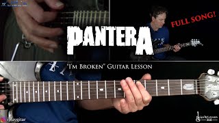 I'm Broken Guitar Lesson (Full Song) - Pantera