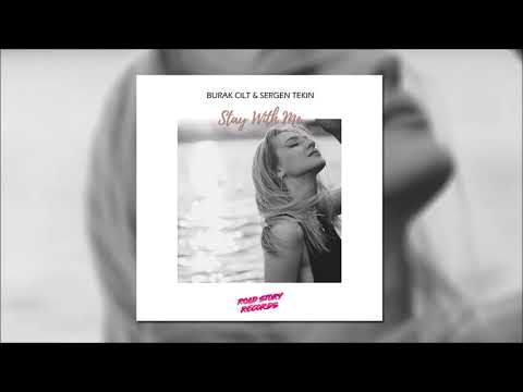 Burak Cilt, Sergen Tekin - Stay With Me