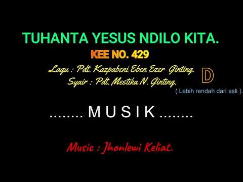 KEE 429 (Karaoke Version). D (lebih rendah). TUHANTA YESUS NDILO KITA.