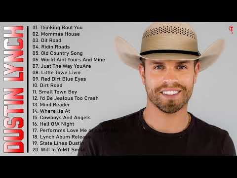 Country Music Playlist 2022 - Dustin Lynch Best Songs Playlist - Dustin Lynch Greatest Hits