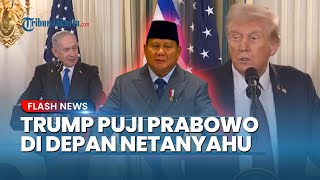 Donald Trump Sanjung Prabowo Luar Biasa soal Gaza, Disandingkan dengan Pemimpin Turki Erdogan
