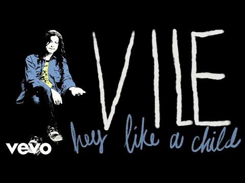 Hey Like A Child - Kurt Vile