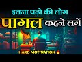 Study Until People Call You Crazy Hard Study Motivational Video Best Study Motivation