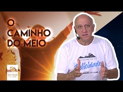 O Caminho do Meio | Prof. Laércio Fonseca