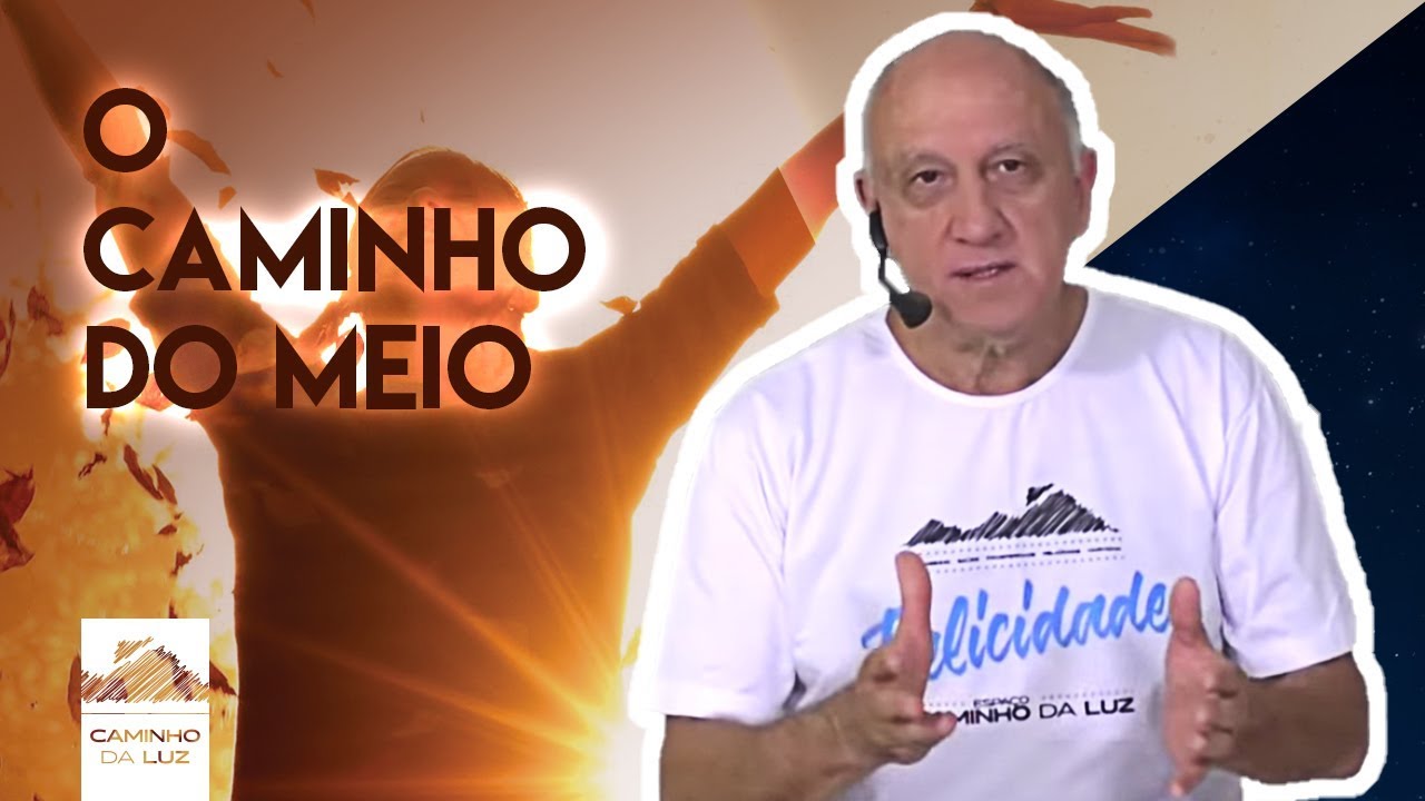 O Caminho do Meio | Prof. Laércio Fonseca