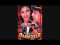 Meri Jaan Tera Dil Daanveer 1996 Full Song
