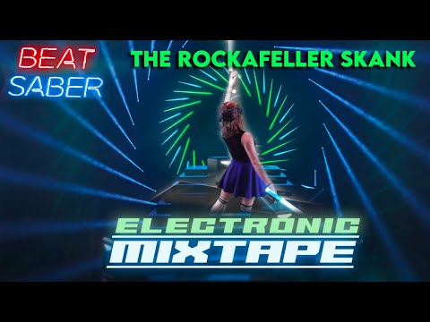 [BEAT SABER] The Rockafeller Skank (Expert +) first attempt Electronic Mixtape DLC
