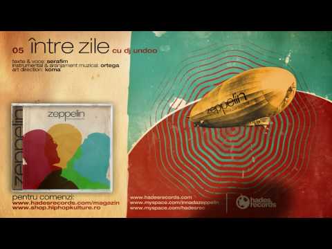 Zeppelin - Intre zile (cu Dj Undoo)