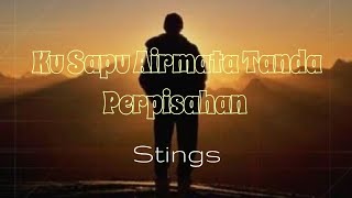 Download lagu Stings - Ku Sapu Airmata Tanda Perpisahan ( LIRIK VIDEO ) mp3 Download lagu Stings - Ku Sapu Airmata Tanda Perpisahan ( LIRIK VIDEO ) mp3