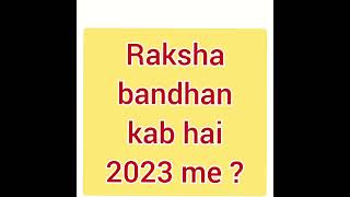 What is the date Raksha bandhan in 2023