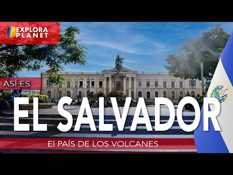 EL SALVADOR | Así es EL SALVADOR | El País de los Volcanes