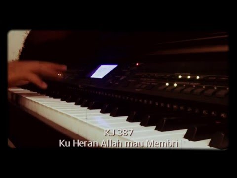 KJ 387  Ku Heran Allah Mau Membri (Piano cover)