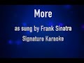 More (as sung by Sinatra) lower key Signature Karaoke