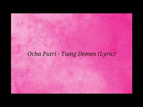Ocha Putri - Tiang Demen (Lyric)