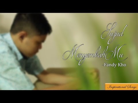 Fandy Kho - Sujud MenyembahMu