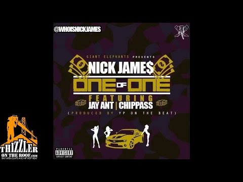 Nick James ft. Jay Ant, Chippass - One Of One [Prod. YpOnTheBeat] [Thizzler.com]