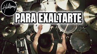 Para Exaltarte Hillsong DRUM COVER