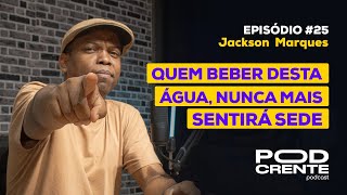 PR. JACKSON MARQUES - PodCrente #025