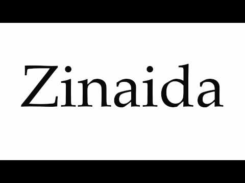 How to Pronounce Zinaida