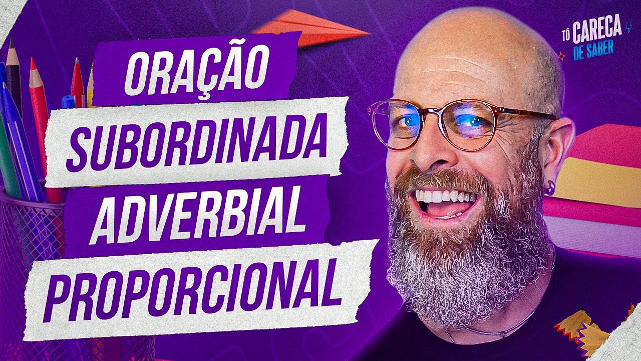 Oração Subordinada Adverbial Proporcional [Prof. Noslen] #professornoslen
