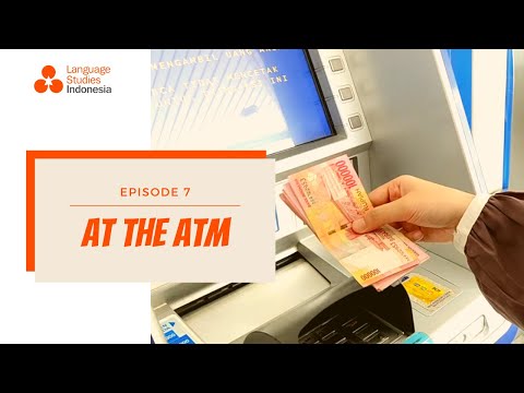 Learn Indonesian in Context - At the ATM (Eps 7)
