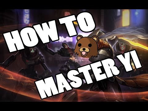 How to Master Yi