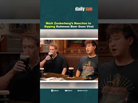 Mark Zuckerberg’s Reaction to Sipping Guinness Beer Goes Viral | Daily Sun