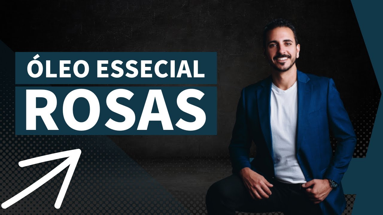 ÓLEO ESSENCIAL DE ROSAS: UM TESOURO PARA A SAÚDE