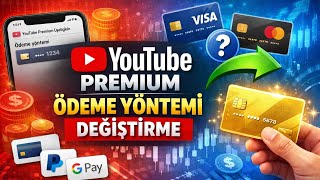 Youtube Premium Ödeme Yöntemi Değiştirme 