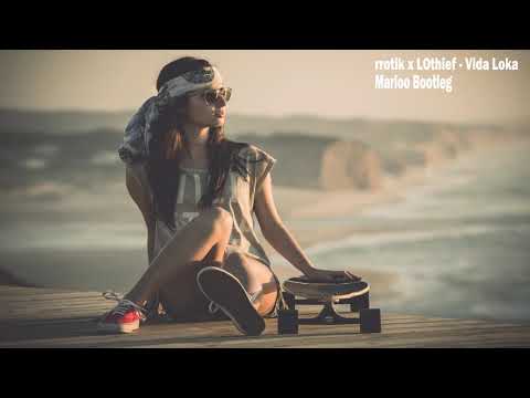rrotik x LOthief - Vida Loca (Marloo Bootleg)