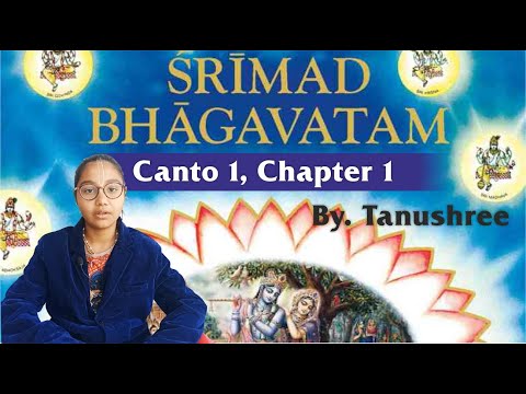 Srimad Bhagavatam || Canto 1 Chapter 1 || By Tanushree