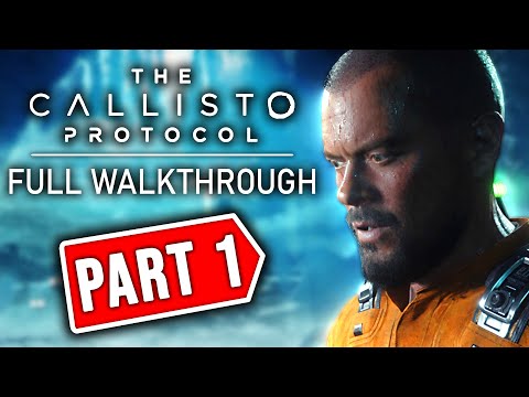 The CALLISTO PROTOCOL: Walkthrough PART 1 (4K Gameplay - Full Game)
