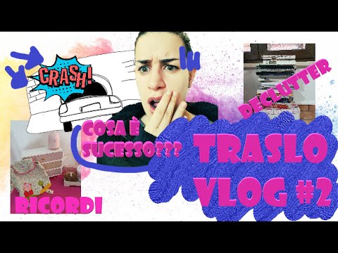 TrasloVlog#2 || vi racconto cosa mi è successo || declutter importante!!