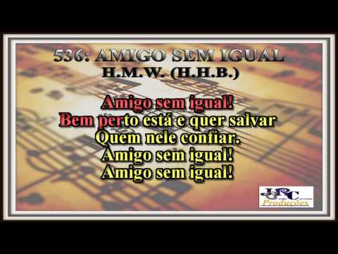 Harpa Cristã - 536   Amigo Sem Igual Karaoke/playback