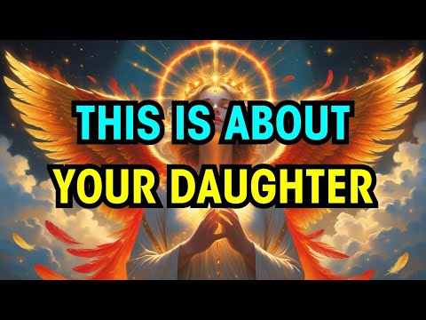 CHOSEN ONE, THIS IS ABOUT YOUR DAUGHTER - EVERYTHING CHANGES TOMORROW