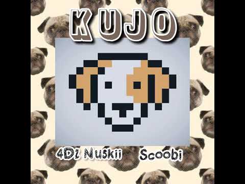 4Dz Nuskii- Kujo Feat Scoobi