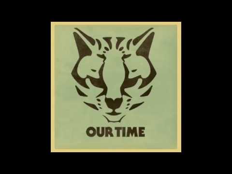Ocelot - Our Time - Official High Quality Audio